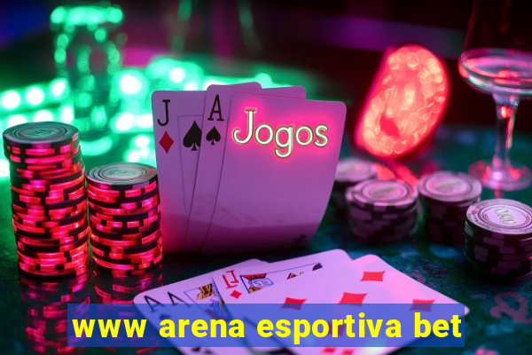 www arena esportiva bet